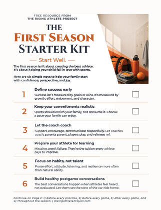 First Season Starter Kit The free First Season Starter Kit helps youth sports families start well.